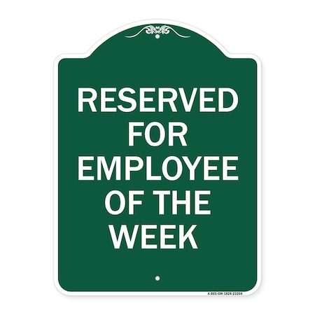 Reserved For Employee Of The Week, Green & White Aluminum Architectural Sign
